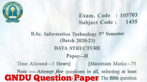Gndu Bsc IT 3rd Semester Data Structure Question Paper || Bsc IT 3rd Semester Question Paper