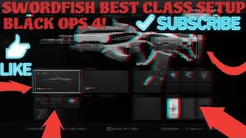 ONE BURST KILLS! SWORDFISH BEST CLASS SETUP BLACK OPS 4 "SWORDFISH PENTA BURST" BO4 BEST CLASSES!!!