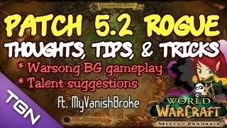 ★ WoW - The Patch 5.2 Rogue: Thoughts, Tips, and Tricks, ft MyVanishBroke ~ Rogue PVP guide @tgnWorldOfWarcraft