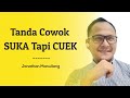 TANDA TANDA COWOK SUKA SAMA KITA TAPI CUEK SIKAPNYA