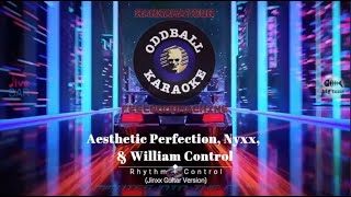 Aesthetic Perfection, Nyxx, & William Control - Rhythm + Control (karaoke instrumental lyrics)