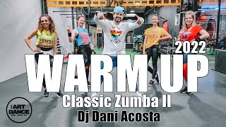 WARM UP - Classic Zumba 2 - DJ Dani Acosta l Zumba l Coreografia Oficial l Cia Art Dance