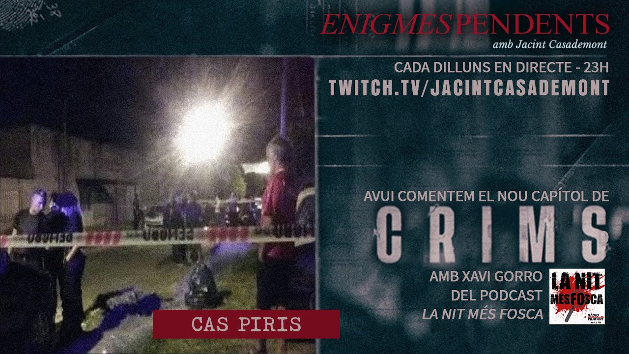 ENIGMES PENDENTS: COMENTEM CRIMS, CAS PIRIS