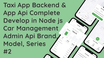 #2 Creating a Taxi Driver & User App: Node.js Express & MySQL Admin Car Management REST API