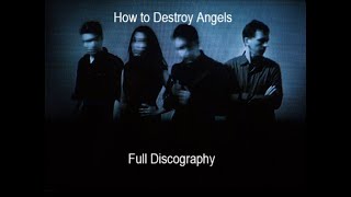 How to Destroy Angels: All Songs (including rare vinyl extra tracks)