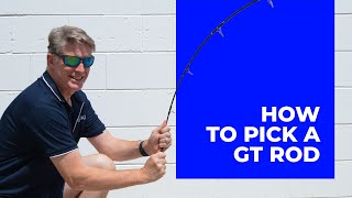 How to pick a GT Rod