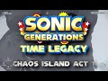 Sonic Generations: Time Legacy - Chaos Island Classic