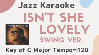 Video thumbnail of "Isn't she lovely Swing arrangement - Stevie wonder  [sing along background JAZZ KARAOKE]"