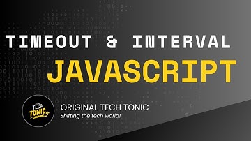 Timer using setTimeout and setInterval | Original Tech Tonic | Javascript #25