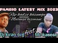 DJ KIRAO (ORG) 2023 PAMBIO (RIP KADZO KAZUNGU.) Sub like share.0725384730. Mp3 Song