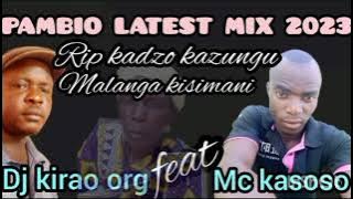 DJ KIRAO (ORG) 2023 PAMBIO (RIP KADZO KAZUNGU.) Sub like share.0725384730.