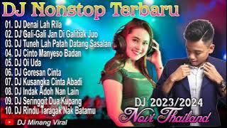 Dj Nonstop Minang Terbaru Dj Viral Dj Novi Thailand Dj Indak Adoh Nan Lain