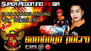 ULAN ANDUNG ANDUNG Voc Mbak IKA Versi Super Pegon Indonesia SAMBOYO PUTRO Live Malang 2018