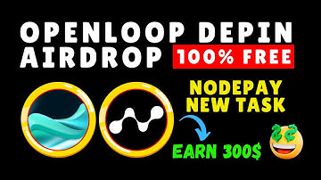 OpenLoop Mining Airdrop | Nodepay New Task | Open Loop  Depin Airdrop