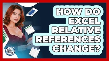 How Do Excel Relative References Change? - Docs and Sheets Pro