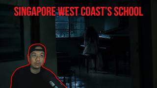 SINGAPORE West Coast's Haunted School SINGAPORE West Coast's Haunted School