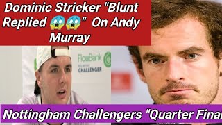 Dominic Stricker Blunt Replied 😱😱 Today Press Conference About Andy Murray ||Quarter Final