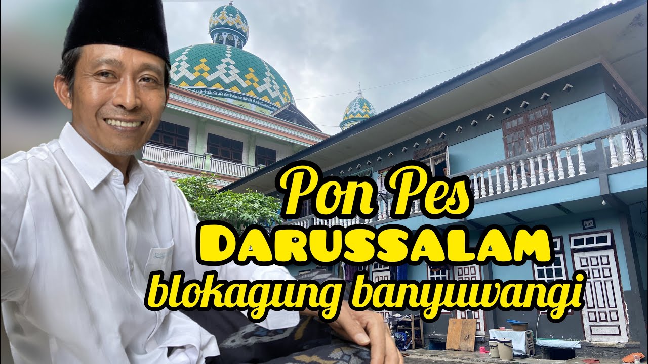 Asrama Pondok Pesantren Darussalam Blokagung Banyuwangi #betengkulon