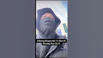 Dthang responds to Sha Ek dissing Ron Gz🕊️#dthang #shaek