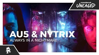 Video thumbnail of "Au5 & Nytrix - Always in a Nightmare [Monstercat Official Music Video]"