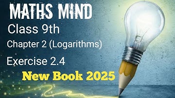 Class 9th (New Book) Chapter 2 logarithms Exercise 2.4  Q. 5 (I- IV) Complete solutions #maths