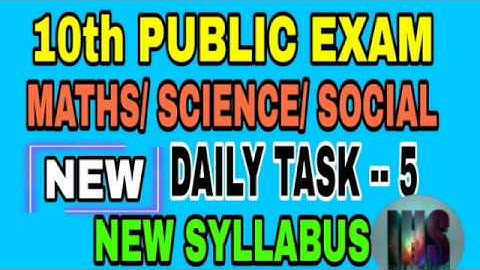 10th PUBLIC EXAM  MATHS / SCIENCE/ SOCIAL NEW DAILY TASK -- 5 NEW SYLLABUS FOR TM AND EM