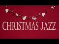 Christmas Carol JAZZ - Best Instrumental Christmas JAZZ Playlist