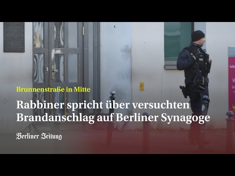 Rabbiner Schlomo Rottman spricht über versuchten Brandanschlag auf Berliner Synagoge