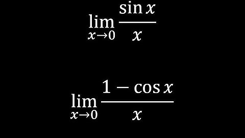 Limit as x approaches 0, what sinx/x and 1-cosx /x equal
