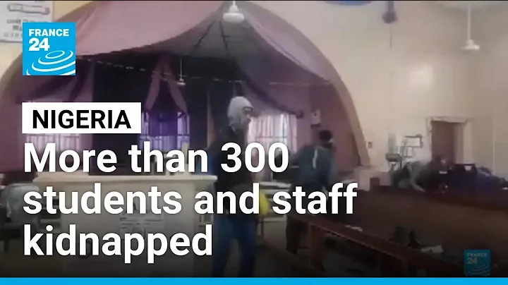 Attacks in Nigeria: More than 300 students and staff kidnapped in Niger state raid • FRANCE 24