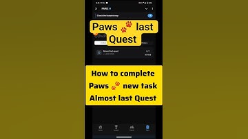 Paws last Quest | paws new task | paws today quest | paws quest | paws task | paws