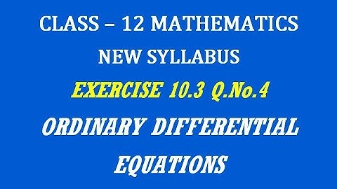 TN 12th Maths / Ordinary Differential Equations / Exercise 10.3 Q.No. 4