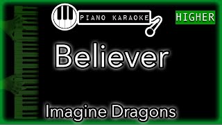 Believer (HIGHER +3) - Imagine Dragons - Piano Karaoke Instrumental