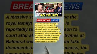 Anne EXPOSES Camilla’s Son in Court! #RoyalScandal #Breaking #RoyalDrama