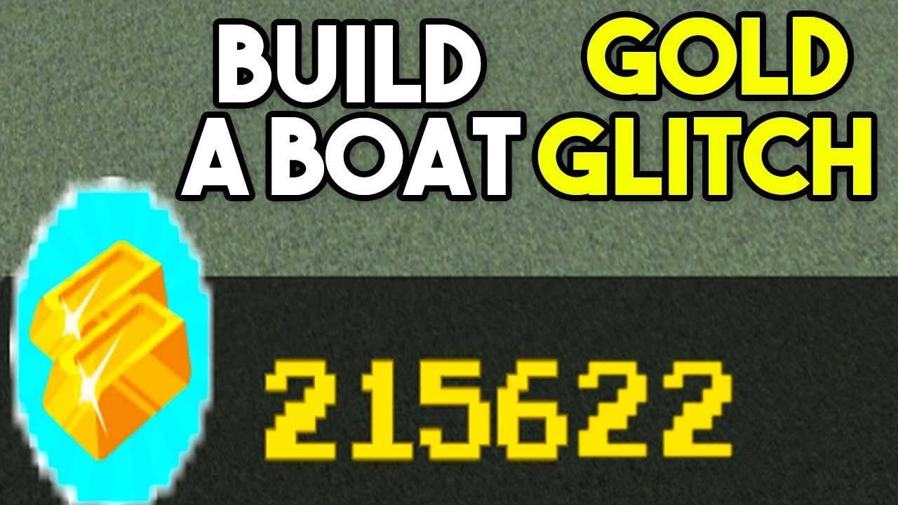 Unlimited Gold Glitch Build A Boat For Treasure Roblox Youtube