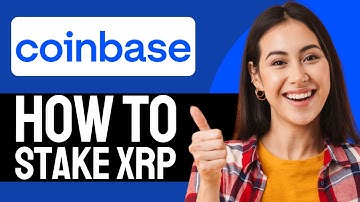 How To Stake XRP On Coinbase (Step-by-Step)