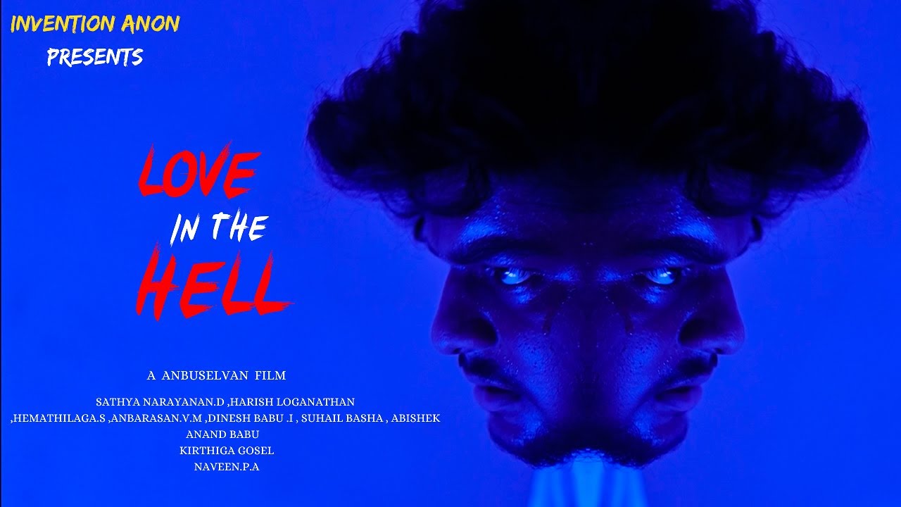 LOVE IN THE HELL - SHORT FILM | SATHYANARAYANAN D | ANBU SELVAN.P.S