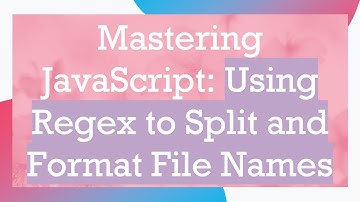 Mastering JavaScript: Using Regex to Split and Format File Names