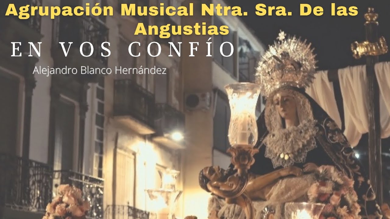 AM ANGUSTIAS Alcalá la Real  / EN VOS CONFÍO.