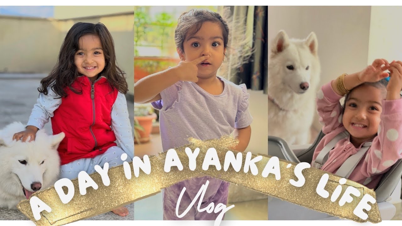 A Day in Ayanka's Life | Vlog | 26 months old | Growing with Ayanka ...