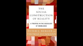 Peter L Berger and Thomas Luckmann