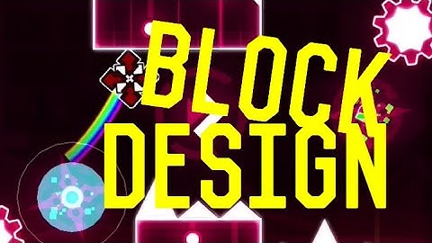 How to build my new Block Design | Geometry Dash 2.11
