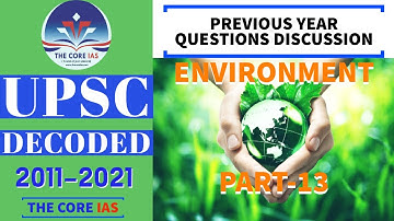 PART- 13 || #UPSC DECODED | #ENVIRONMENT & #ECOLOGY PREVIOUS YEAR QUESTIONS | CSE-2011-2021