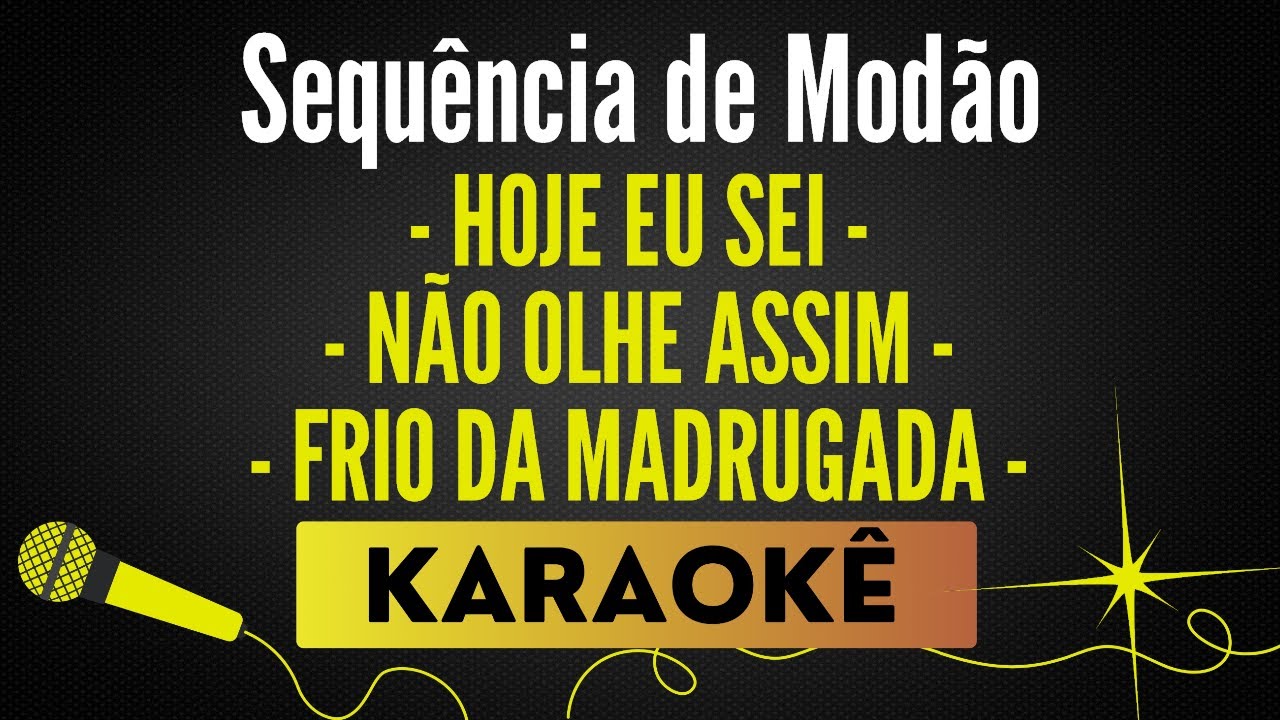 Hoje Eu Sei ⧸ Não Olhe Assim ⧸ Frio Da Madrugada - Sequência de Modão 🎙 Karaokê / Playback