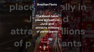 Brazilian Facts - São Paulo Pride Parade