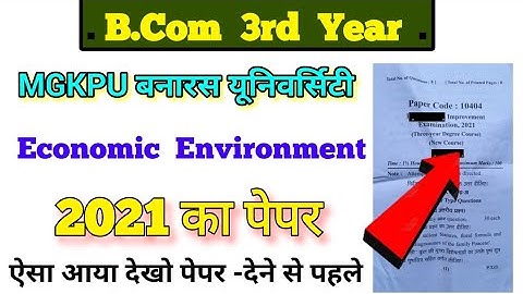 BCom 3rd year economic environment paper 2021, mgkvp University, Paper hacker, B.com 3rd year