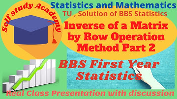 BBS First Year, BIM, BBA/ Inverse of matrix by row operation method part 2