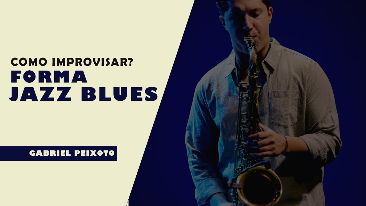 COMO IMPROVISAR: FORMA JAZZ BLUES - YouTube