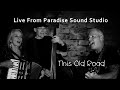 The fog   this old road  paradise sound studio