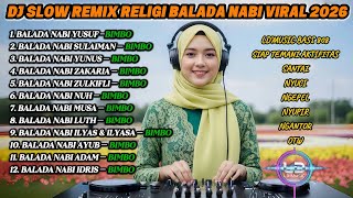 Dj Religi Balada Nabi Paling Menyentuh  Bimbo  Album Slow Remix 2026 Nabi Yuyuf